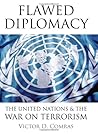 Flawed Diplomacy: The United Nations & the War on Terrorism