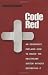 Code Red: An Economist Explains How to Revive the Healthcare System without Destroying It