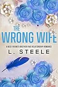 The Wrong Wife (Morally Grey Billionaires #5)
