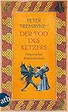 Der Tod des Ketzers by Peter Tremayne