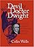 The Devil and Doctor Dwight...