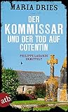 Der Kommissar und der Tod auf Cotentin: Philippe Lagarde ermittelt (Kommissar Philippe Lagarde 14)