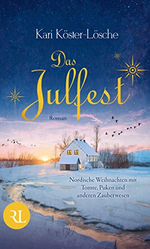 Das Julfest: Nordische Weihnachten mit Tomte, Puken und anderen Zauberwesen (German Edition)