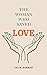 The Woman Who Saved Love