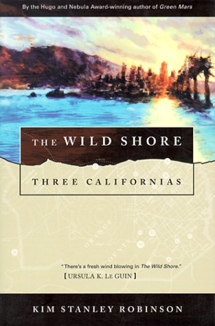 The Wild Shore: Three Californias