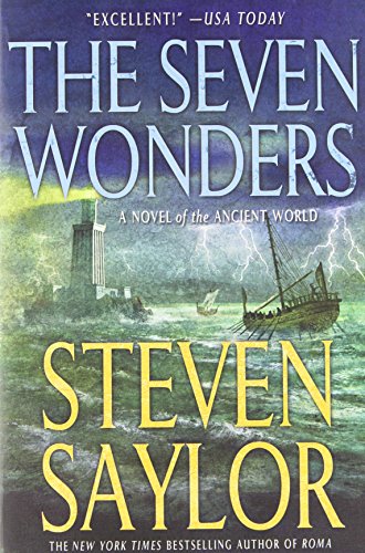 By Steven Saylor The Seven Wonders: A Novel of the Ancient World (Novels of Ancient Rome) [Paperback]