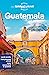 Lonely Planet Guatemala (Travel Guide)