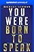 Summary of You Were Born to...