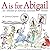 A is for Abigail: An Almana...