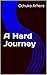 A Hard Journey