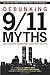 By Popular Mechanics Debunking 9/11 Myths: Why Conspiracy Theories Can't Stand Up to the Facts (Updated)