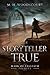 The Storyteller True (Mark of Valliath, #0)