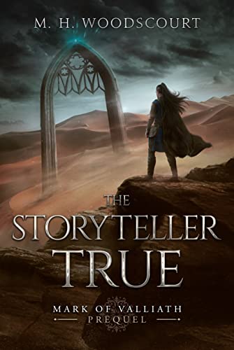 The Storyteller True (Mark of Valliath, #0)