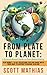 From Plate To Planet: A Sci...