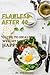 FLAWLESS AFTER 40: GUIDE TO HEALTHY WEIGHT LOSS AND HAPPY BODY: The Ultimate Handbook For Achieving and Maintaining Your Ideal Weight and Wellness; Strategies, Tips and Inspiration.