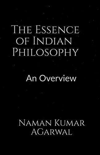 The Essence of Indian Philosophy: An Overview (Paperback)