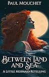 Between Land and Sea by Paul Mouchet