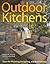 Outdoor Kitchens: Ideas for...