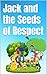 Jack and the Seeds of Respect  by Zahra Akbar
