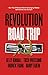 Revolution Road Trip: Our T...