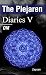 Plejaren Diaries V by William Saldausky Plejaren Diaries V by William Saldausky