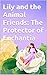 Lily and the Animal Friends by Zahra Akbar