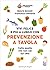 Vivi felice e più a lungo con Prevenzione a Tavola by Maura Bozzali