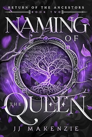 Naming of the Queen (Return of the Ancestors, #2)