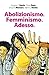 Abolizionismo. Femminismo. Adesso. (Feminist) by Angela Y. Davis