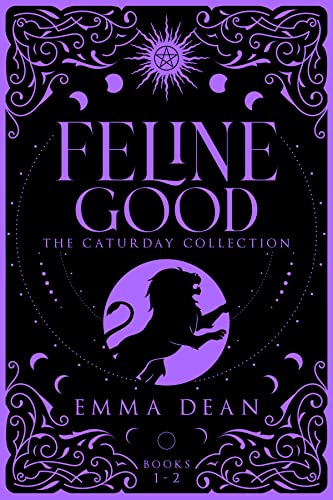 Feline Good: The Caturday Collection Special Edition: A Fated Mates Paranormal Romance (Council of Paranormals Special Edition Omnibus Collection Book 2)