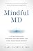 Mindful MD: 6 Ways Mindfuln...