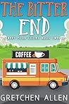 The Bitter End (Street Food Cozies Book 12)