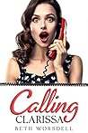 Calling Clarissa by Beth Worsdell
