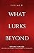 What Lurks Beyond: Volume 8
