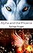 Alpha and the Phoenix