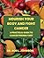 Nourish Your Body And Fight Cancer: A Practical Guide To Cancer Friendly Diet