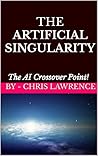 The First Singularity: An AI Crossover Point! (The Gene Series Book 7)