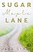 Sugar Maple Lane: Book Thre...