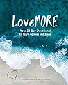 LoveMORE: Your 30-Day Devotional to learn to love like Jesus