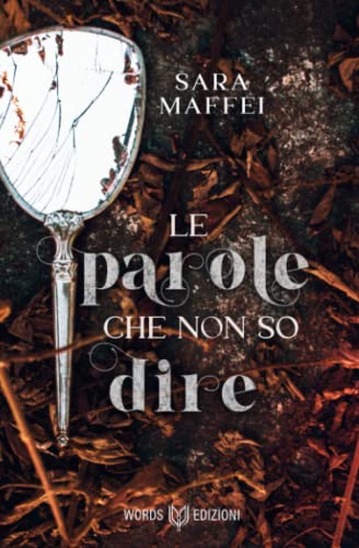 Le parole che non so dire (Italian Edition)