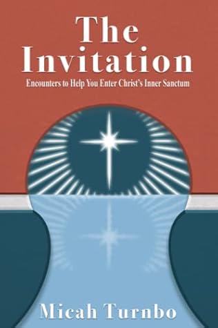The Invitation: Encounters to Help You Enter Christ’s Inner Sanctum