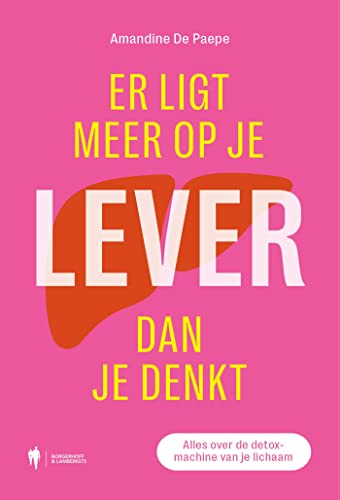 Er ligt meer op je lever dan je denkt (Kindle Edition)