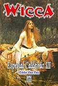 Wicca #24 - Especial Caldeirão III