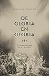 De gloria en gloria / SPA From glory to glory (Spanish Edition)