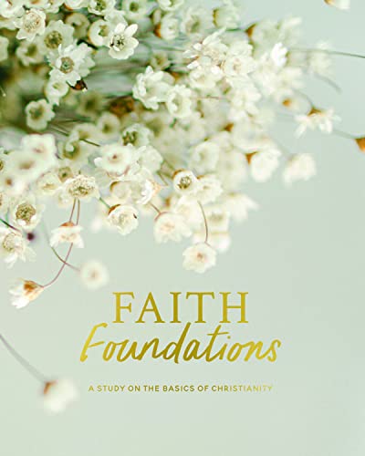 Faith Foundations | A Study on the Basics of Christianity (Paperback)