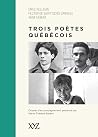 TROIS POETES QUEB...
