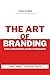 The Art of Branding: Crafti...