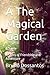 A The Magical Garden: A Sto...