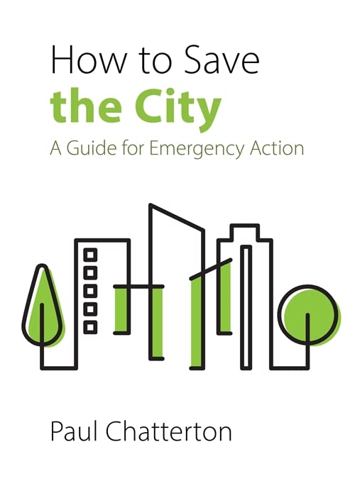 How to Save the City: A Guide for Emergency Action (Paperback)