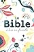 La Bible à lire en famille: Sans les deutérocanoniques, version Parole de vie
